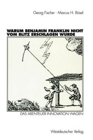 Cover of Warum Benjamin Franklin nicht vom Blitz erschlagen wurde