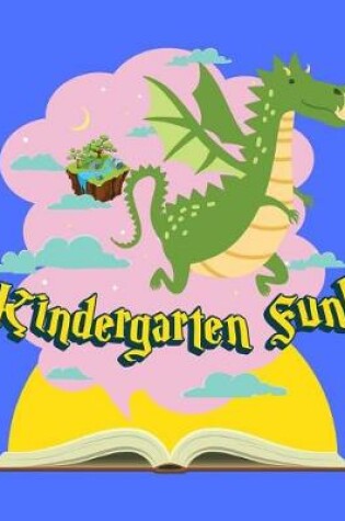 Cover of Kindergarten Fun Dragon Primary Notebook
