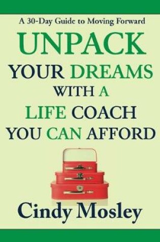 Cover of Unpack Your Dreams With a Life Coach You Can Afford