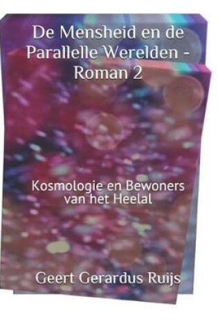 Cover of De Mensheid en de Parallelle Werelden - Roman 2