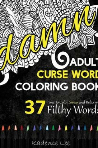 Cover of Adult Curse Word Coloring Book