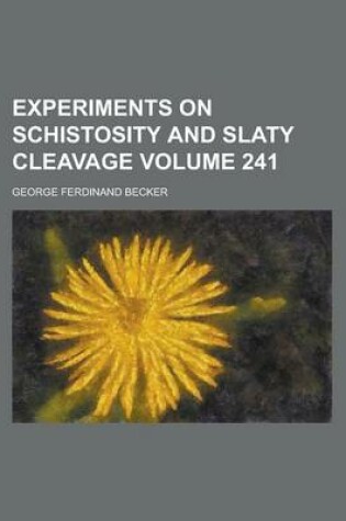 Cover of Experiments on Schistosity and Slaty Cleavage Volume 241