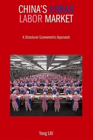 Cover of China`s Urban Labor Market – A Structural Econometric Approach