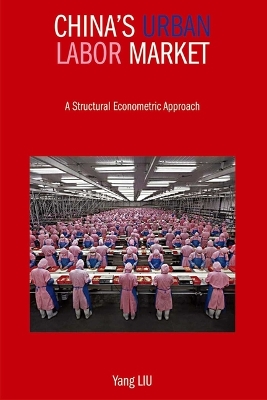 Book cover for China`s Urban Labor Market – A Structural Econometric Approach