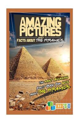 Book cover for Amazing Pictures and Facts about the Pyramids