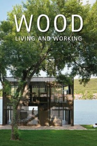 Cover of Wood: Living and Working
