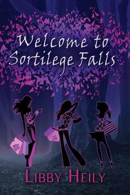 Book cover for Welcome to Sortilege Falls