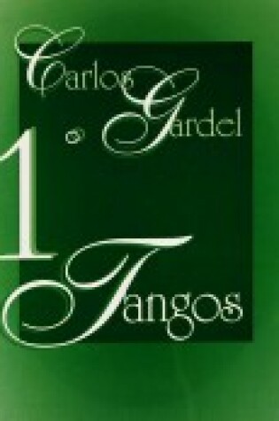 Cover of Carlos Gardel -- Tangos, Vol 1