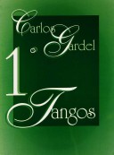 Book cover for Carlos Gardel -- Tangos, Vol 1