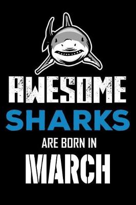 Book cover for Awesome Sharks Are Born in March