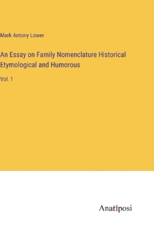 Cover of An Essay on Family Nomenclature Historical Etymological and Humorous