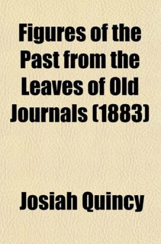 Cover of Figures of the Past from the Leaves of Old Journals