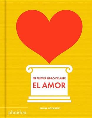 Book cover for Mi Primer Libro de Amor (My Art Book of Love) (Spanish Edition)