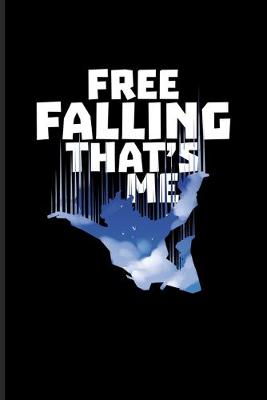 Book cover for Free Falling That's Me