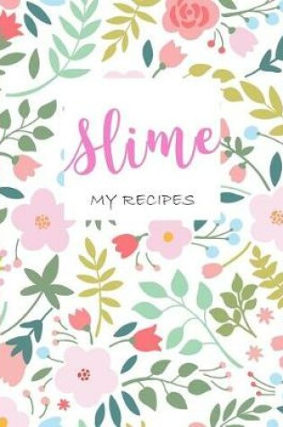 Cover of Slime, My Recipes.