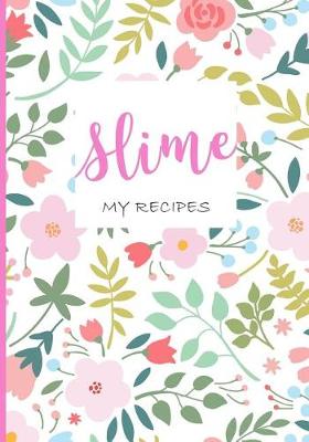 Book cover for Slime, My Recipes.