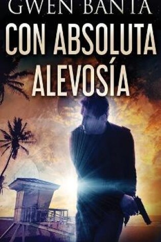 Cover of Con Absoluta Alevosía