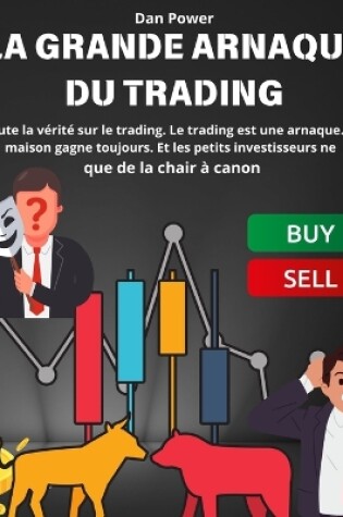 Cover of La Grande Arnaque Du Trading