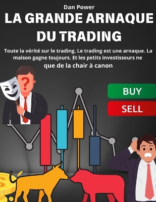 Book cover for La Grande Arnaque Du Trading