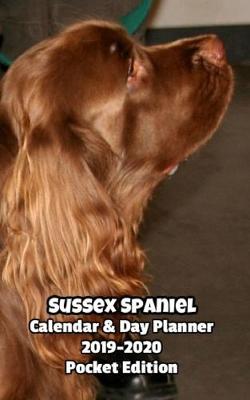 Book cover for Sussex Spaniel Calendar & Day Planner 2019-2020 Pocket Edition