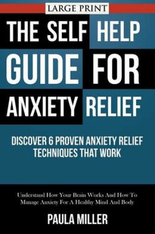 Cover of The Self Help Guide For Anxiety Relief