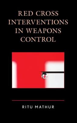 Book cover for Red Cross Interventions in Weapons Control