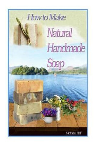 Cover of How to Make Natural Handmade Soap