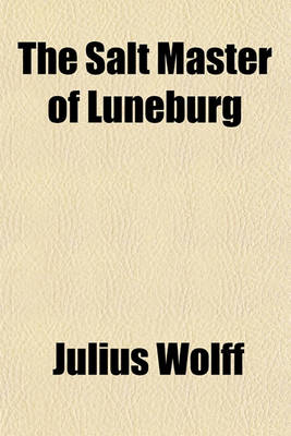 Book cover for The Salt Master of Luneburg