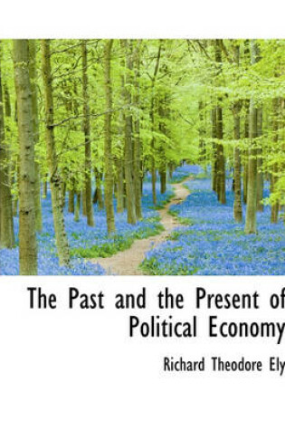 Cover of The Past and the Present of Political Economy