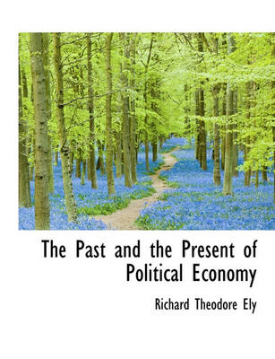 Book cover for The Past and the Present of Political Economy