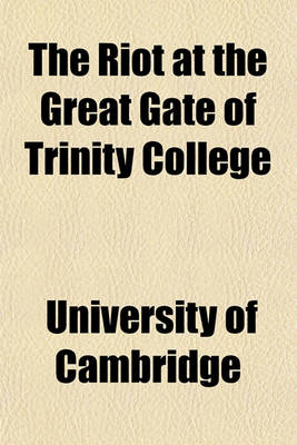 Book cover for The Riot at the Great Gate of Trinity College