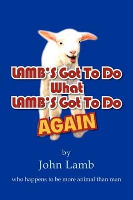 Book cover for LAMB'S Got To Do What LAMB'S Got To Do Again