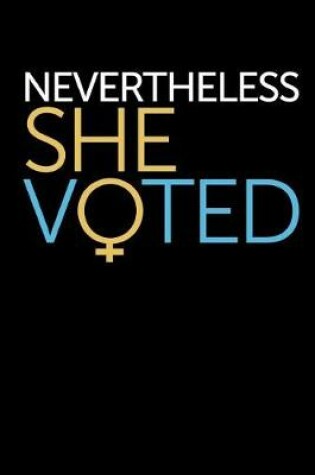 Cover of Nevertheless She Voted