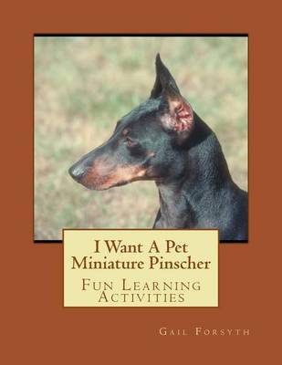 Book cover for I Want A Pet Miniature Pinscher