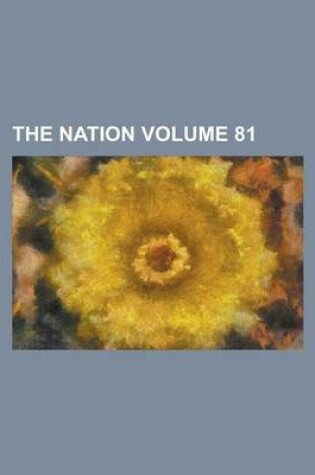 Cover of The Nation Volume 81