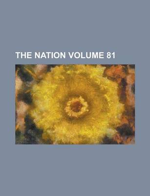 Book cover for The Nation Volume 81