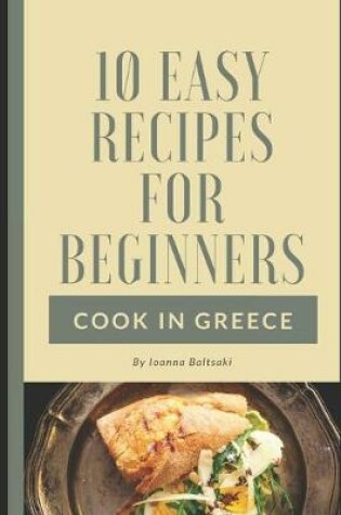 Cover of 10 Easy Recipes For Beginners !