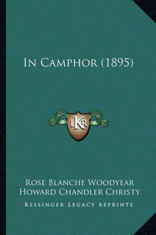 Cover of In Camphor (1895) in Camphor (1895)