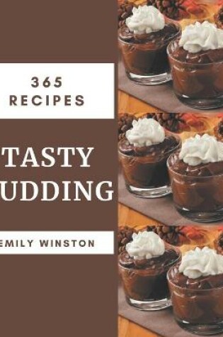 Cover of 365 Tasty Pudding Recipes