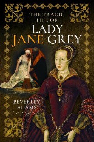 Cover of The Tragic Life of Lady Jane Grey