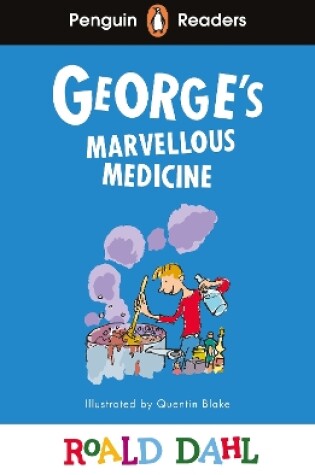 Cover of Penguin Readers Level 3: Roald Dahl George’s Marvellous Medicine (ELT Graded Reader)