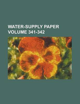 Book cover for Water-Supply Paper Volume 341-342