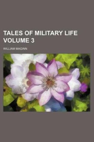 Cover of Tales of Military Life Volume 3