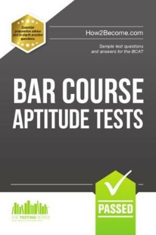 Cover of Bar Course Aptitude Tests: Sample Test Questions and Answers for the BCAT