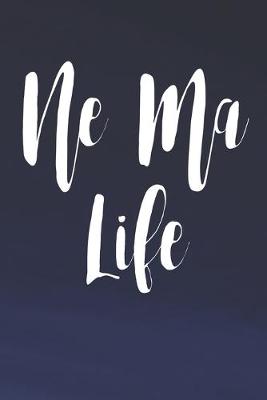 Book cover for Ne-Ma Life