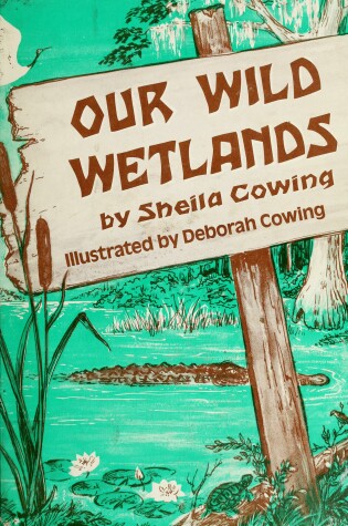 Cover of Our Wild Wetlands