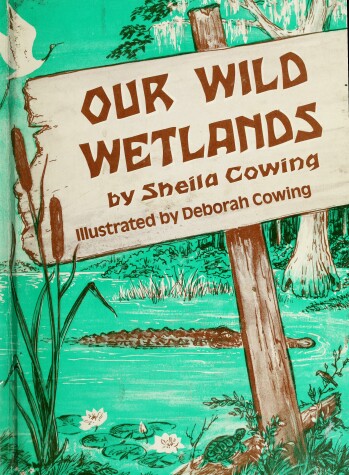 Book cover for Our Wild Wetlands