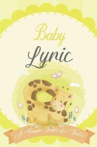 Cover of Baby Lyric A Simple Book of Firsts