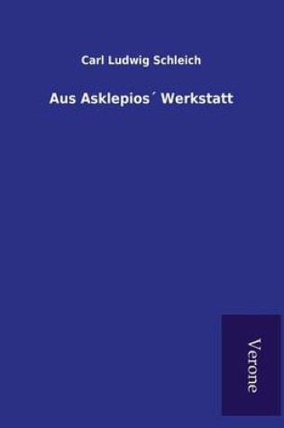 Cover of Aus Asklepios´ Werkstatt