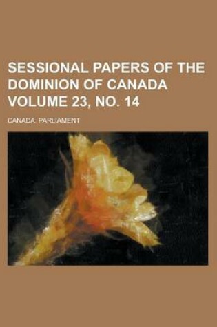 Cover of Sessional Papers of the Dominion of Canada Volume 23, No. 14